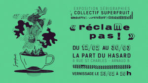 Photo du blog, visuel pour l'exposition Réclame Pas au restaurant la Part du Hasard à Toulouse. Exposition de sérigraphies par Superfruit.
