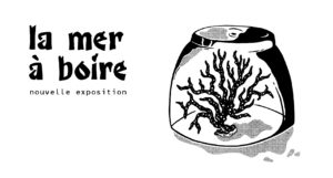Thumbnail news blog Superfruit pour l'exposition "la mer à boire" au Kraken (Toulouse).